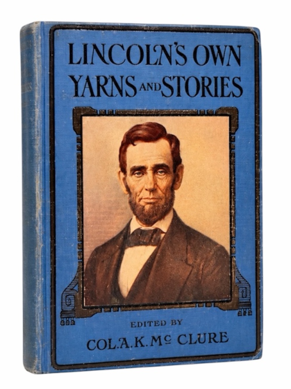 Vintage Lincoln’s Own Yarns and Stories Hardcover Book A.K. McClure